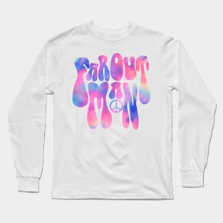 Farout Man Long Sleeve T-Shirt